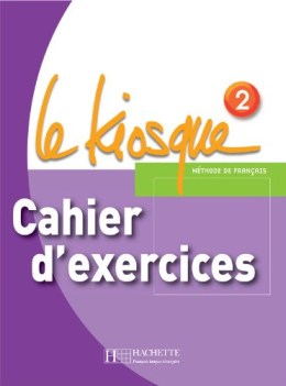 le kiosque 2 cahier d\'exercices