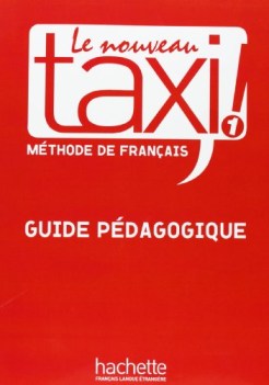 le nouveau taxi ! 1 guide pedagogique