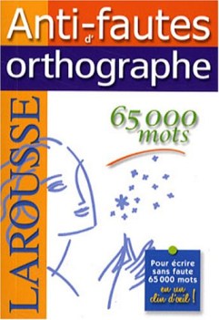 larousse anti-fautes orthographe 2008