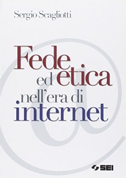 fede ed etica nell\'era di internet