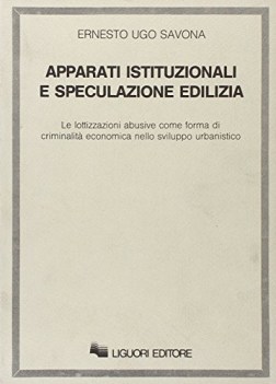 apparati istituzionali e specul.ediliz.