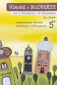 viaggi e scoperte 5, msuss.matem.scienze