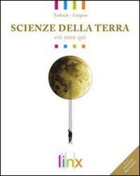 scienze della terra voi siete qui unico + dvd-rom