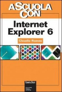 a scuola con internet explorer 6