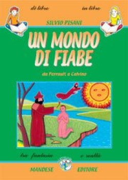 mondo di fiabe, da perrault a calvino