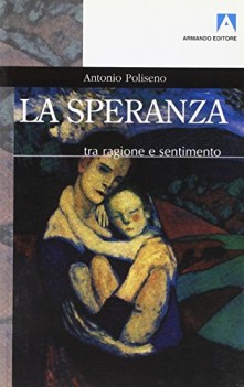 speranza tra ragione e sentimento