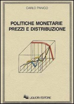 politiche monetarie, prezzi, distribuz.