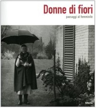 donne di fiori (paesaggi al femminile)