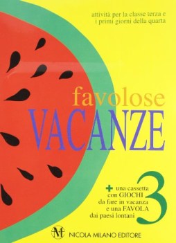 favolose vacanze 3 + cass.