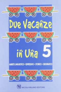 due vacanze in una 5 x elem.