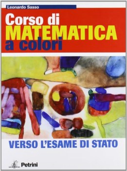 corso di matematica a colori Verso l\'Esame xtn LS