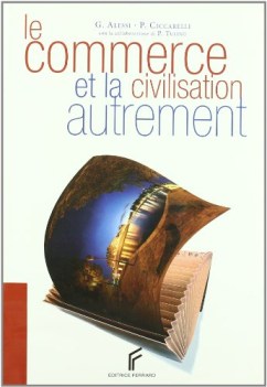 commerce et la civilisation autrement + cd