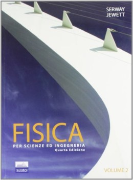 fisica per scienze ed ingenieria 2