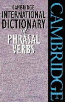 cambridge inter. dict. of phrasal verbs