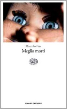 meglio morti