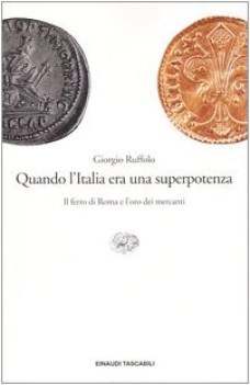 quando l\'italia era una superpotenza