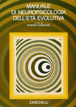 manuale di neuropsicologia dell\'eta evolutiva