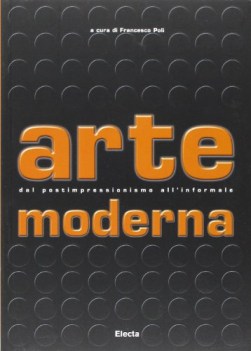 arte moderna dal postimpressionismo all\'informale