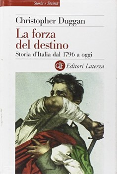 forza del destino storia d\'italia dal 1796 a......