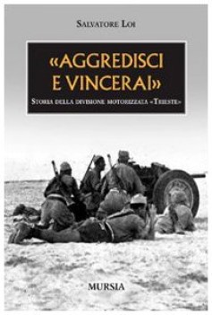 aggredisci e vincerai. storia della dicvisione motorizzata