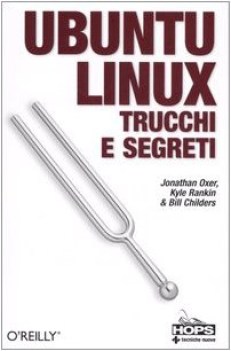 UBUNTU LINUX. TRUCCHI E SEGRETI