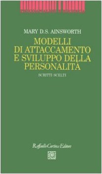 modelli di attaccamento e sviluppo della personalita