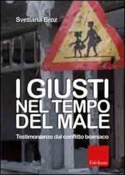 giusti nel tempo del male