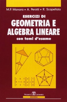 Esercizi di geometria e algebra lineare con temi d\'esame