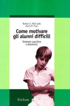 come motivare gli alunni difficili