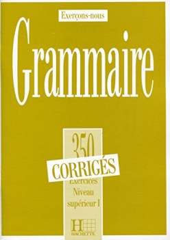 grammaire 350 exercises CORRIGES