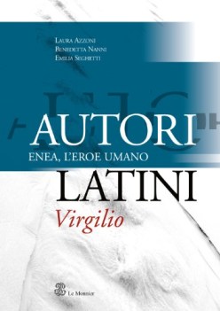 autori latini enea l\'eroe umano