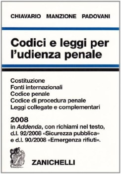 codici e leggi per l\'udienza penale 2008 di mario chiavario, domenico manzione,t