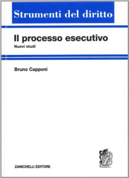 il processo esecutivo. nuovi studi (&lt;b&gt;10)&lt;br&gt;di bruno capponi