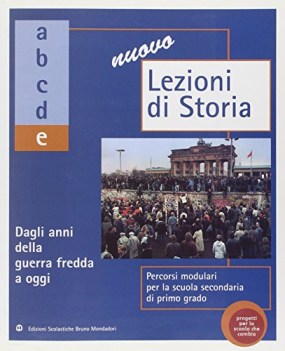 nuovo lezioni di storia E da guerra fredda a oggi