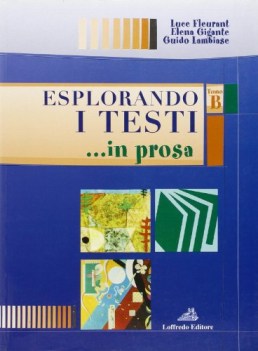 esplorando i testi - volume a  antologia modulare italiana per i bienni