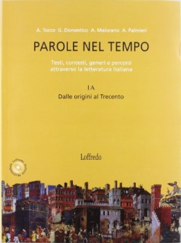 parole nel tempo 1 testi, contesti, generi e percorsi attraverso la letteratura