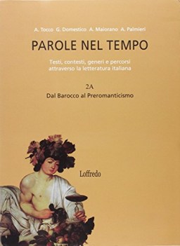 parole nel tempo 2 testi, contesti, generi e percorsi attraverso la letteratura