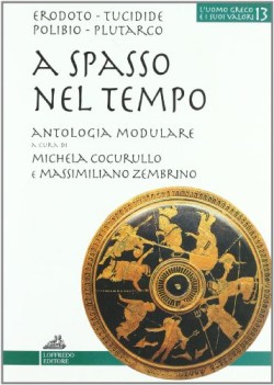 a spasso nel tempo  antologia tematica di storici greci