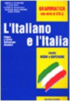 italiano e l\'italia  grammatica con note di stile