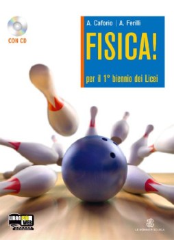 fisica! 1 biennio + cd