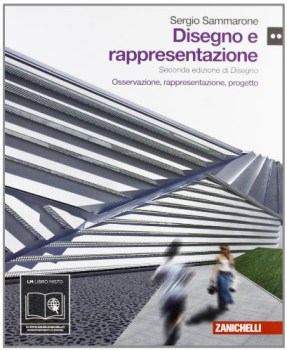 disegno e rappresentazione 2ediz. osservazione rappresentazione progetto