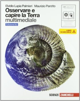 osservare e capire la terra edizione blu volume unico multimediale con