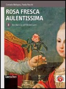 rosa fresca aulentissima 3 dal barocco all\'et dei lumi