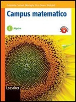 campus matematico 1 algebra + percorsi operativi per il consolidamento