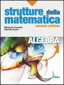 strutture della matematica algebra 1 - 2 edizione