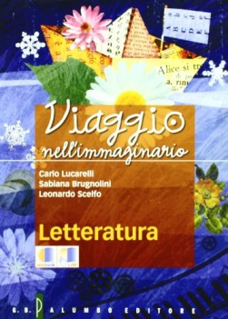 viaggio nell\'immaginario 2 antol.+letteratura