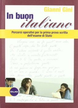 in buon italiano percorsi operativi per la prova scritta dell\'esame di stato