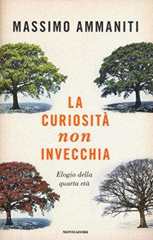 curiosit non invecchia elogio della quarta et