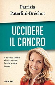 uccidere il cancro