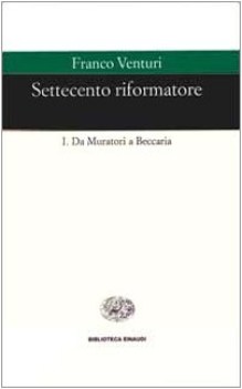 settecento riformatore da muratori a beccaria